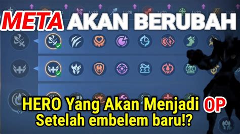 HERO YANG AKAN META SETELAH UPDATE EMBELEM BARU HERO APA AJA SIH