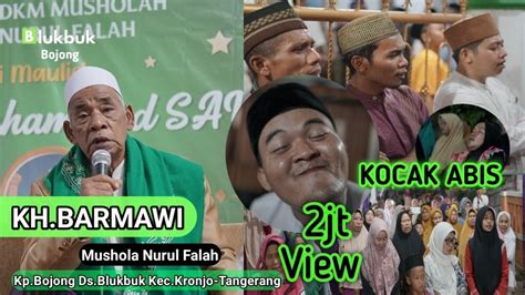 Ceramah Agama Kh Barmawi Bahasa Jawa Serang Banten Youtube