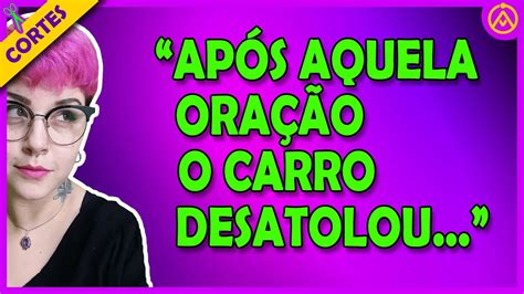 APÓS AQUELA ORAÇÃO O CARRO DESETOLOU OS ESPÍRITOS PROTETORES DA