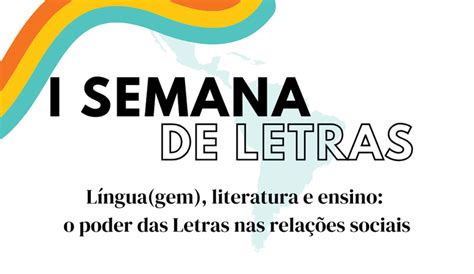 Primeira Edi O Da Semana De Letras Abre Inscri Es Instituto Federal