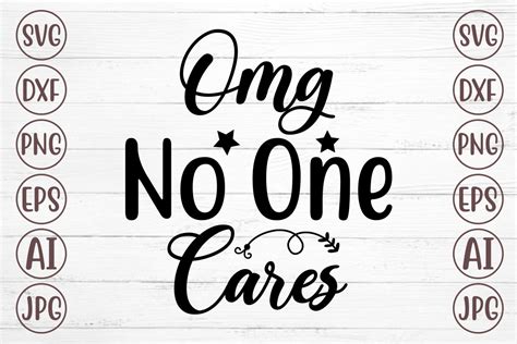 Omg No One Cares Svg Afbeelding Door Svgmaker · Creative Fabrica