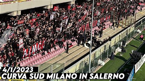 Salernitana 1 2 AC Milan CURVA SUD MILANO IN SALERNO 4 1 2023 YouTube