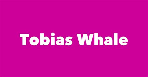 Tobias Whale - Spouse, Children, Birthday & More