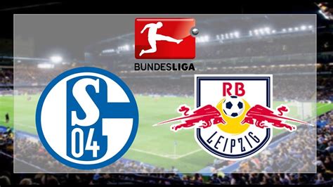 RB Leipzig Vs Schalke 04 Bundesliga YouTube