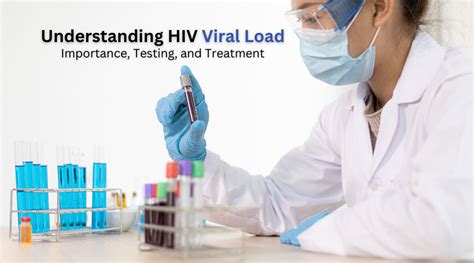 Understanding Hiv Viral Load Importance Testing And Treatment