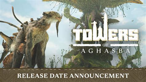 Towers Of Aghasba Early Access Release Date Announcement Steam News