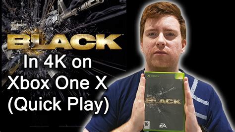 Black Original Xbox Xbox One X 4k Enhanced Quick Play Youtube