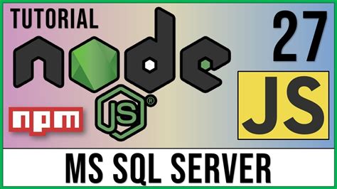 Node y SQL Server Conexión entre Node js y MS SQL Server Paquete