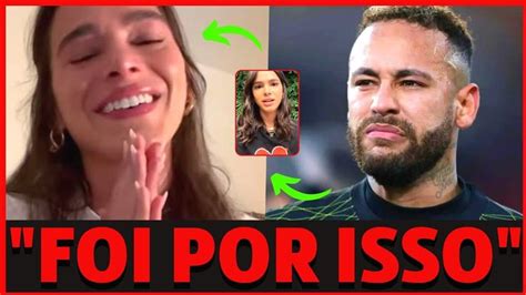 NEYMAR REVELA MOTIVO DE TÉRMINO E BRUNA MARQUEZINE CONFIRMA VAI SER