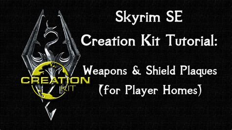 Skyrim Se Creation Kit Tutorial Weapons And Shields Plaques For Player