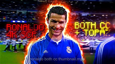 Cristiano Ronaldo Rare Clips Scenepack K Cold And K Cc Youtube