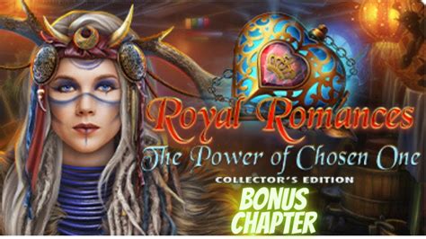 Royal Romances 3 The Power Of Chosen One Collectors Edition Bonus