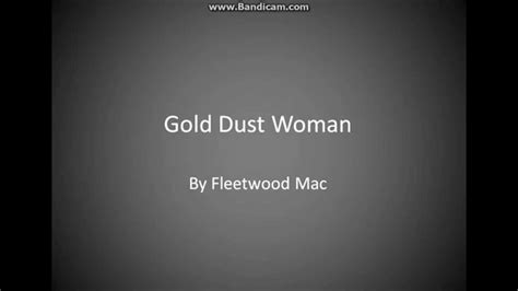 Gold Dust Woman Lyrics By Fleetwood Mac Youtube