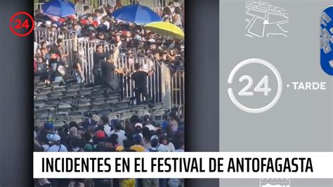 Los Incidentes De La Primera Noche Del Festival De Antofagasta 2023