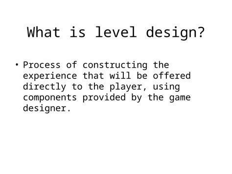 (PPTX) General Principles of Level Design. What is level design ...