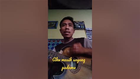 Aku Masih Sayang Padamu Youtube