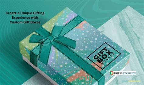 Create A Unique Gifting Experience With Custom Gift Boxes DIGITALTECHSIDE