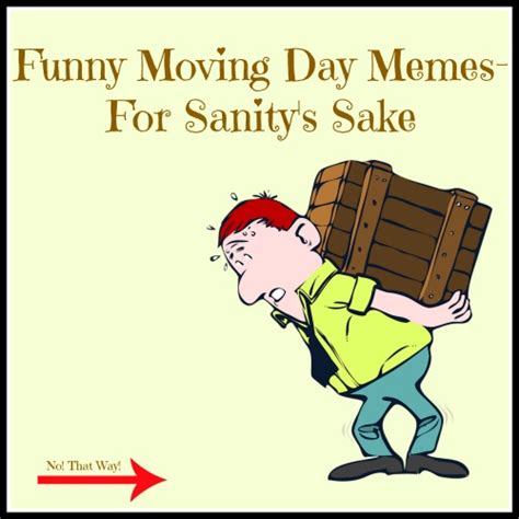 Funny Moving Day Memes- For Sanity's Sake