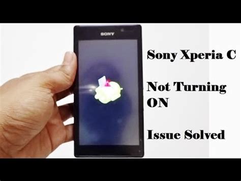 Latest Sony Xperia C Phone Not Turning On Issue Solved Youtube