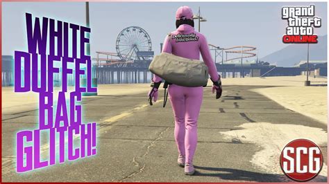 GTA 5 Online DO YOU WANT THE WHITE DUFFEL BAG By SCG YouTube