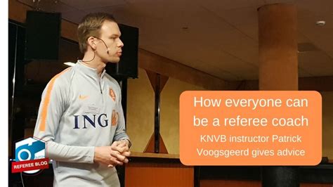 How Every Referee Can Be A Coach Dutch Referee Blog