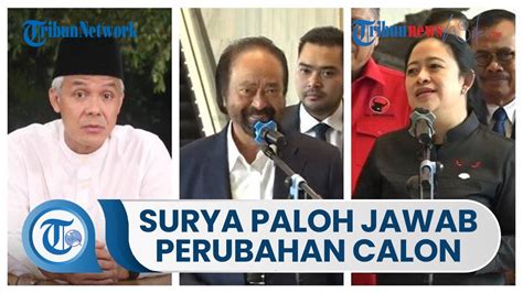 Surya Paloh Sebut Ada Perubahan Capres Dari Hasil Rakernas Singgung