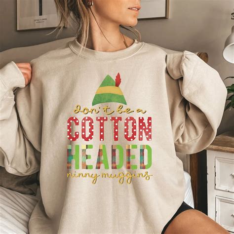 Dont Be A Cotton Headed Ninny Muggins Christmas Elf Etsy