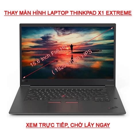 Thay Màn Hình Laptop Thinkpad X1 Extreme Gen 2 Fhd Ips