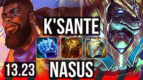 K SANTE Vs NASUS TOP 9 Solo Kills 900 Games Legendary 13 3 4