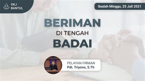 GKJ Bantul Ibadah Minggu 25 JULI 2021 Pdt Triyono S Th YouTube