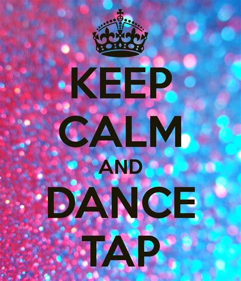 Keep Calm And Tap Dance