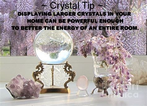 Crystal Tip Displaying Larger Crystals In Your Home Can Be Powerful