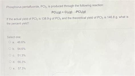 Solved Phosphorus Pentafluoride Pcl Is Produced Through Chegg