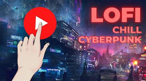 Cyber City Serenade A Lo Fi Cyberpunk Mix Youtube