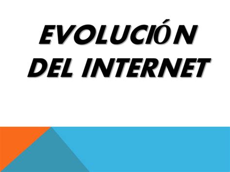 Evoluci N Del Internet Ppt