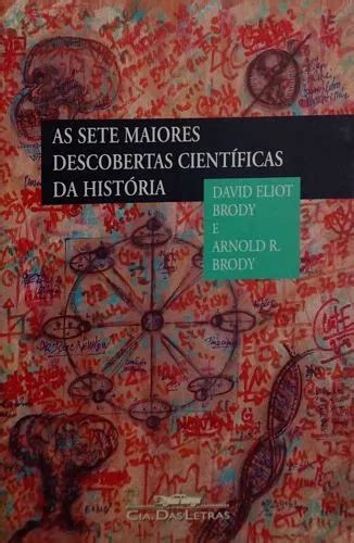 Livro Sete Maiores Descobertas Cient Ficas Da Hist Ria As Brody