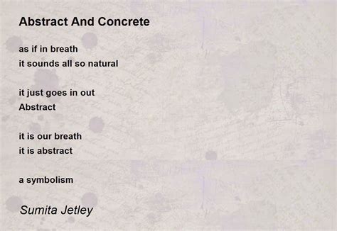 Abstract And Concrete Abstract And Concrete Poem By Sumita Jetley