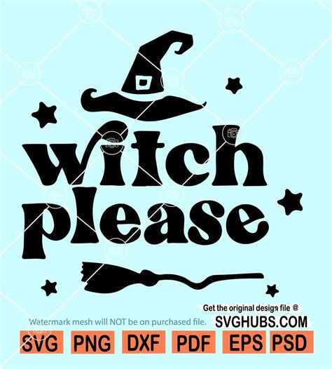 Witch Please Svg Witch Party Svg Halloween Shirt Svg Witchy Svg