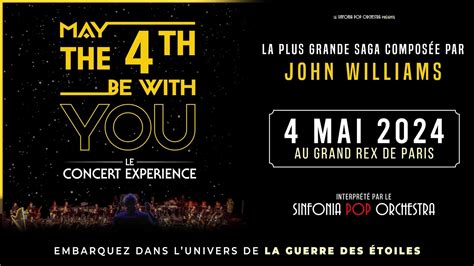 MAY THE 4TH BE WITH YOU Le Concert Experience 4 Mai 2024 Au Grand