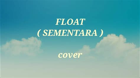 FLOAT SEMENTARA Cover By Chintya Gabriella YouTube