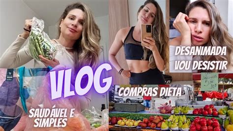 VLOG TÔ MUITO DESANIMADA COMPRAS DA DIETA NA FEIRA ALIMENTAÇÃO