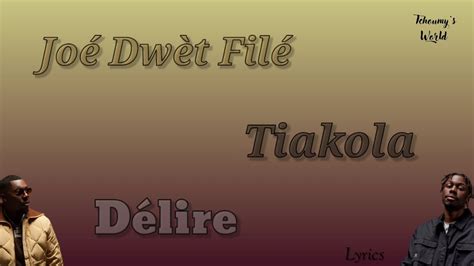 Jo Dw T Fil Ft Tiakola D Lire Paroles Lyrics Youtube