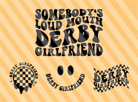 Somebody S Loud Mouth Derby Girlfriend Png Racing Svg Racing Mama Svg