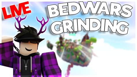 🔴 Roblox Bedwars Grinding Live 🔴 Youtube