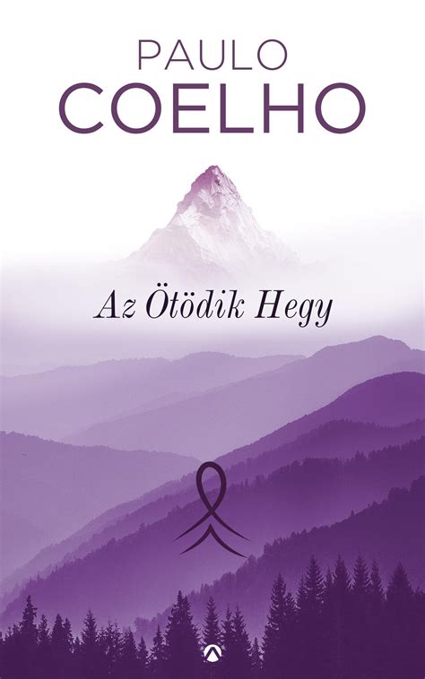 Megjelent Paulo Coelho Az Ötödik hegy című könyve - PopKult
