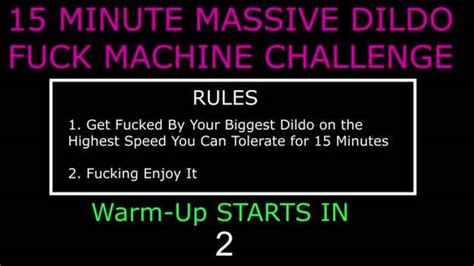 Minute Massive Dildo Fuck Machine Challenge Minn Warmup Scrolller