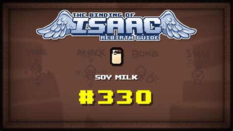 Binding Of Isaac Rebirth Item Guide Soy Milk Youtube