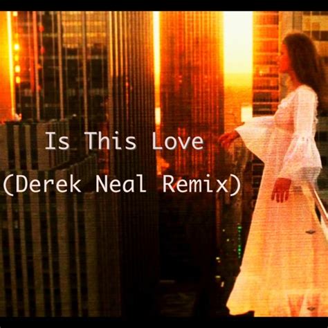 Stream Karl X Johan Is This Love Derek Neal Remix By Derek Neal