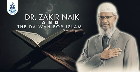 Dr Zakir Naik And The Dawah For Islam Ijaazah Academy