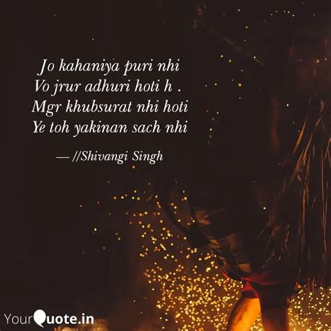 Jo Kahaniya Puri Nhi Vo J Quotes Writings By Shivangi Singh